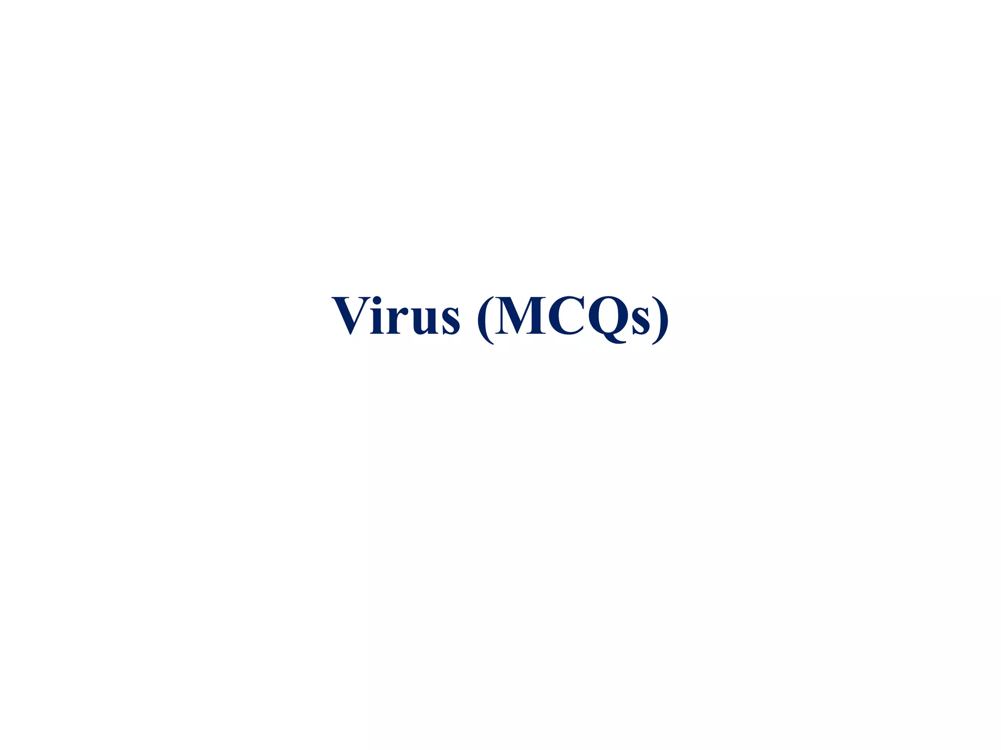 Virus (MCQs)
 