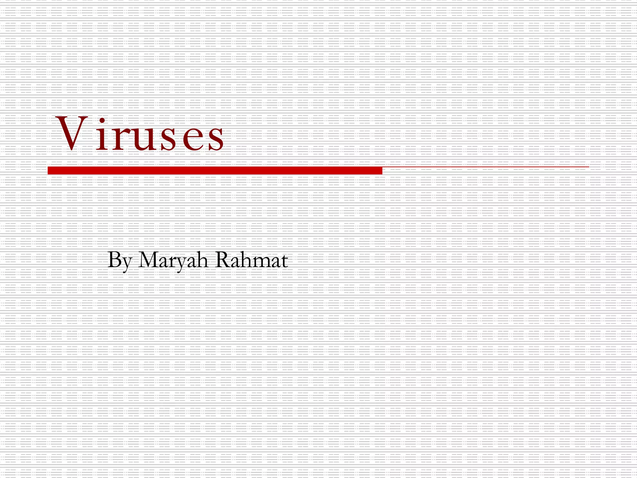 Viruses By Maryah Rahmat  