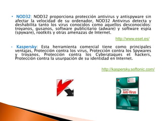 Descargas en Internet, como música, videos, imágenes, etc. Se pueden ocultar en software ilícito u otros archivos o programas que pueden descargarse.