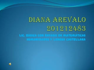 Lic. básica con énfasis en matemáticas
     humanidades y lengua castellana
 