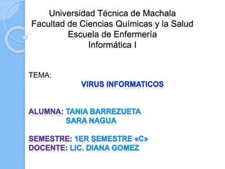 Universidad Técnica de Machala 
Facultad de Ciencias Químicas y la Salud 
Escuela de Enfermería 
Informática I 
TEMA: 
 