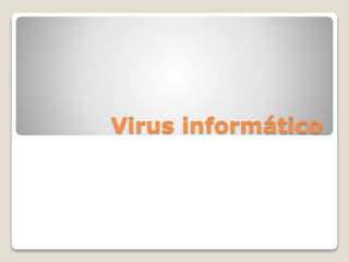 Virus informático
 