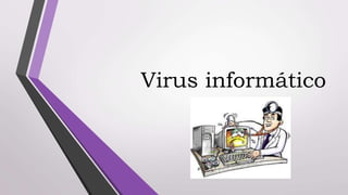 Virus informático
 