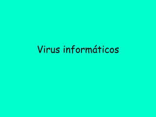 Virus informáticos 