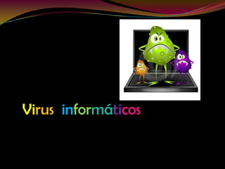    Virus informáticos 