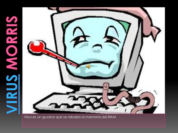 Resultado de imagen para virus informaticos morris