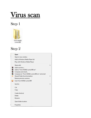 Virus scan
Step 1

Step 2

 
