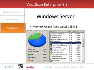 Memory Usage (on-access) VSE 8.8 VirusScan Enterprise 8.8 Windows Server New Features About this document Comparison 