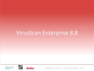 VirusScan Enterprise 8.8 
