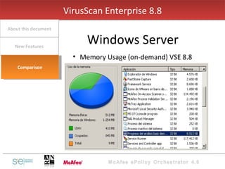 Memory Usage (on-demand) VSE 8.8 VirusScan Enterprise 8.8 Windows Server New Features About this document Comparison 