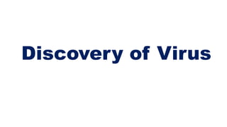 Discovery of Virus
 