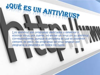 Historia	Actualmente el medio de propagación de virus más extendido es Internet, en concreto mediante archivos adjuntos al correo electrónico, que se activan una vez que se abre el mensaje o se ejecutan aplicaciones o se cargan documentos que lo acompañan. 