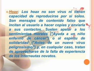 Son segmentos de códigos intercalados dentro de programas normales.