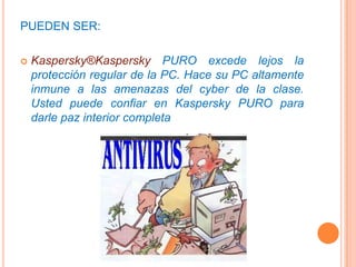 Se utilizan principalmente en computadoras con conexión a una red, fundamentalmente Internet. El programa controla todo el tráfico de entrada y salida, bloqueando cualquier actividad sospechosa e informando adecuadamente de cada suceso.Antiespías (Antispyware)Aplicación que busca, detecta y elimina programas espías (spyware) que se instalan ocultamente en el ordenador.