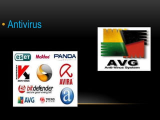 • Antivirus
 