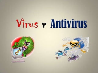 y

Antivirus

 