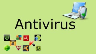Antivirus
 