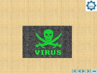 Virus y Antivirus
Docente: Elmer Alcántara Vega
 