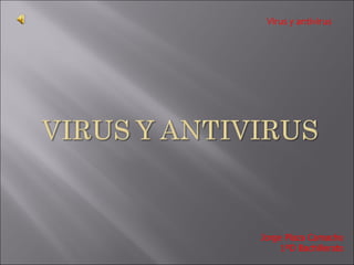 Virus y antivirus Jorge Plaza Camacho 1ºD Bachillerato 