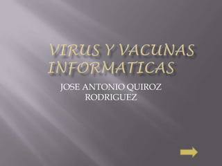 JOSE ANTONIO QUIROZ
     RODRIGUEZ
 
