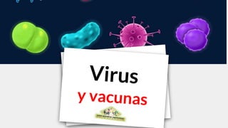 Virus
y vacunas
 
