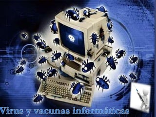 Virus y vacunas informaticas