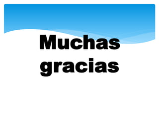 Muchas
gracias
 