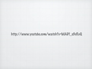 http://www.youtube.com/watch?v=MADf_s3xRvQ
 