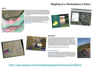 https://sites.google.com/site/mappinginapartcipatoryculture/home Mapping in a Participatory Culture 