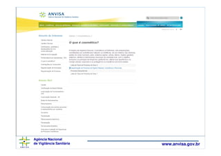 Agência Nacional
de Vigilância Sanitária   www.anvisa.gov.br
 