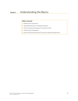 Visa E-Commerce Merchants’ Guide to Risk Management	 3
© 2013 Visa. All Rights Reserved.
Section 1 Understanding the Basic...