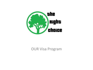 OUR Visa Program
 