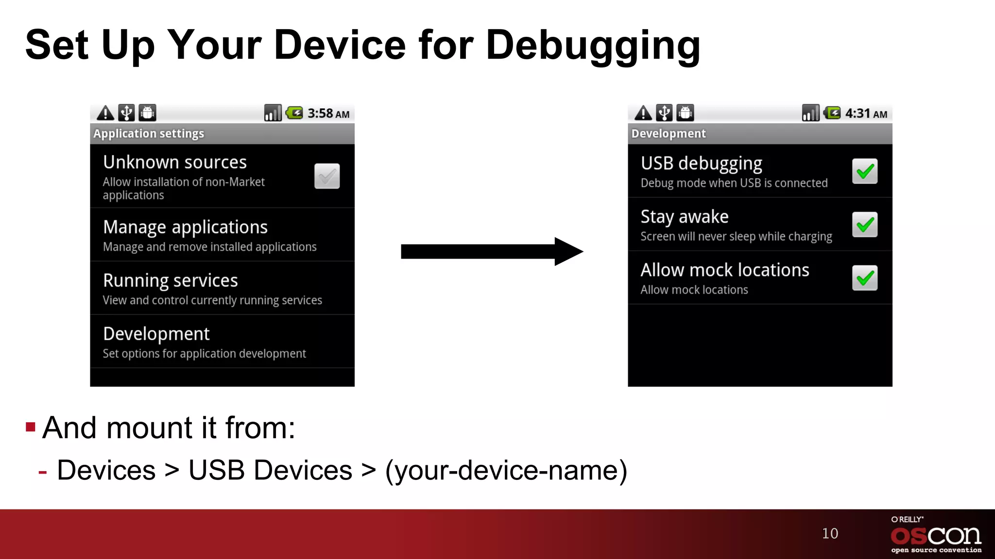Set Up Your Device for Debugging




§ And mount it from:
 -  Devices > USB Devices > (your-device-name)

                                                 10
                                                 10	

 