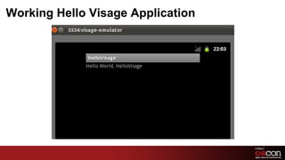 Working Hello Visage Application




                                   33	

 