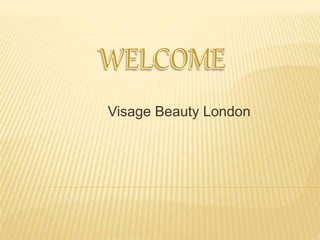 Visage Beauty London
 