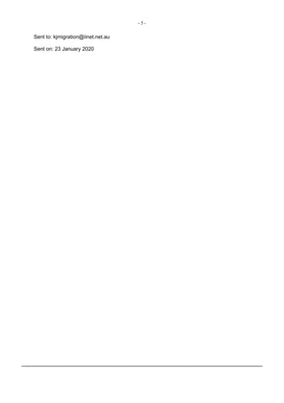 - 5 -
Sent to: kjmigration@iinet.net.au
Sent on: 23 January 2020
 