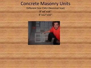 44 ft. maximum sill heightConcrete jointsControl Joint- groove cut into the top surface of the concrete that allows crack to occur in the joint if the slab is stressed