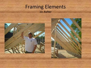 Framing Elements7. Top Plate