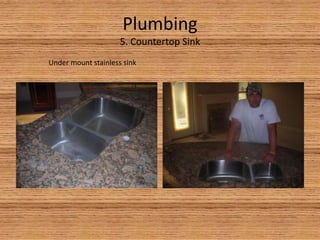 Plumbing1.Lavatory1 ½ ‘’ piping used for drain