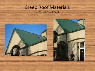 Steep Roof Drainage3. Splashblock- vertical flashing installed at the bottom of steep drainage situations to block and divert water into the ground.