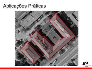 Aplicações Práticas
 
