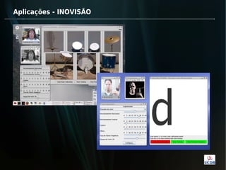 Aplicações - INOVISÃO
 