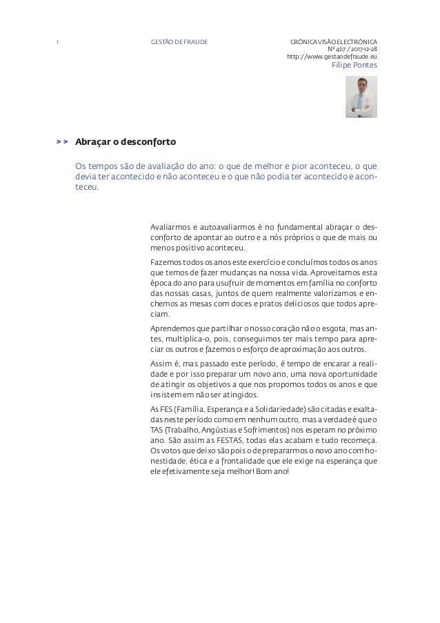 1 CR�NICAVIS�O ELECTR�NICA
N� 467 / 2017-12-28
http://www.gestaodefraude.eu
Filipe Pontes
Abra�ar o desconforto> >
Os temp...