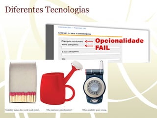 Diferentes Tecnologias
 