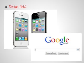● Design (tela)
 