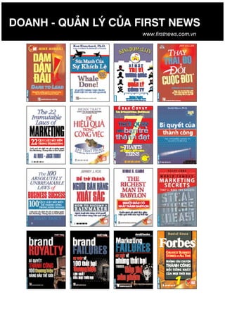 DOANH - QUAÃN LYÁ CUÃA FIRST NEWS
www.firstnews.com.vn
 