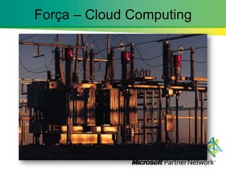 Força – Cloud Computing