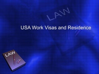 USA Work Visas and Residence 