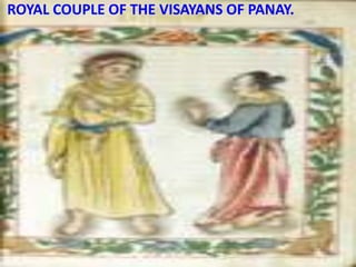 ROYAL COUPLE OF THE VISAYANS OF PANAY.
 