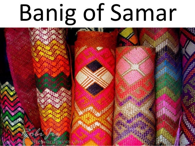 Arts And Crafts Of Samar Leyte And Biliran Arts And Crafts Of Samar Leyte And Biliran